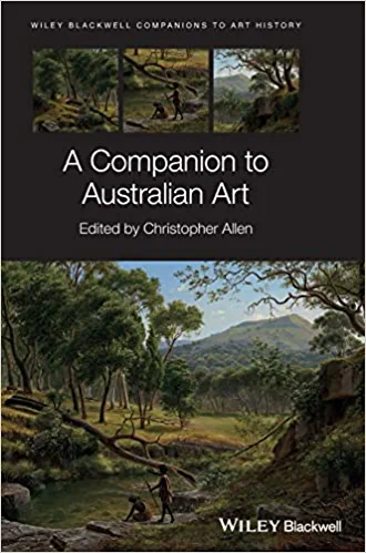 A Companion to Australian Art (Blackwell Companions to Art History)