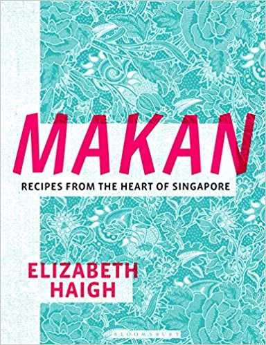 Makan: Recipes from the Heart of Singapore Hardcover – July 13, 2021