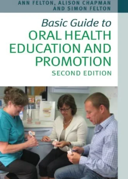 Basic Guide to Oral Health Education and Promotion 2nd Edition