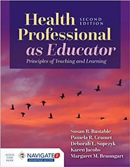 Health Professional as Educator: Principles of Teaching and Learning: Principles