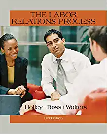 The Labor Relations Process 11th Edition