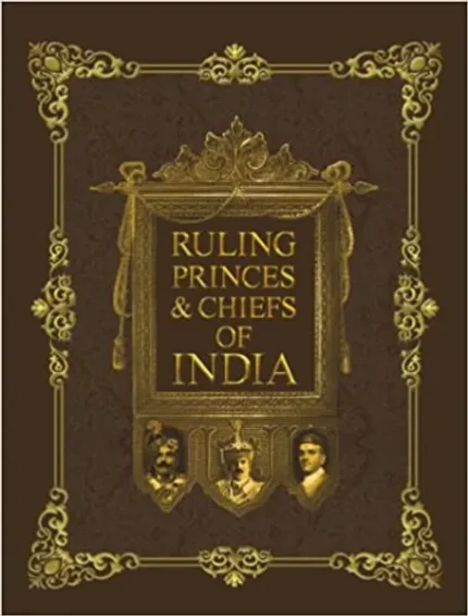 Ruling Princes and Chiefs of India