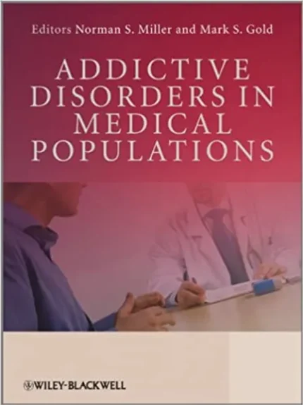Addictive Disorders in Medical Populations
