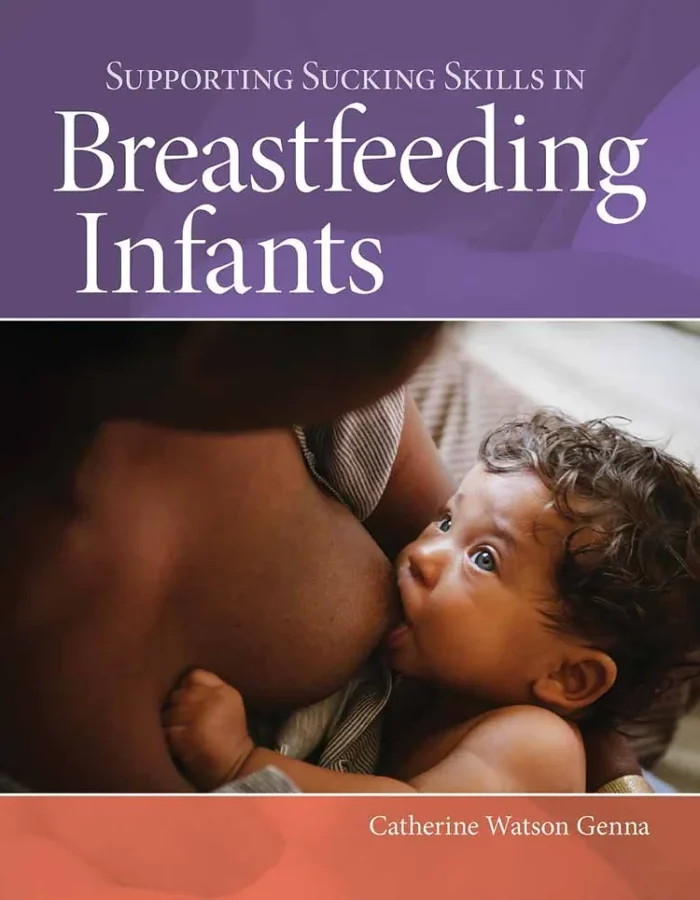 Supporting Sucking Skills In Breastfeeding Infants Third Edition