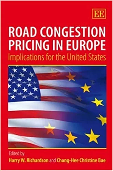 Road Congestion Pricing in Europe Implications for the United States