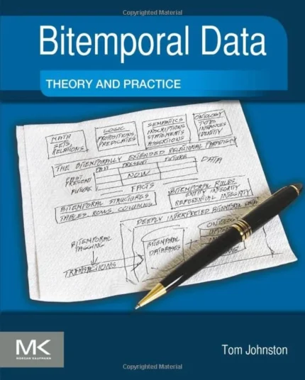 Bitemporal Data Theory and Practice