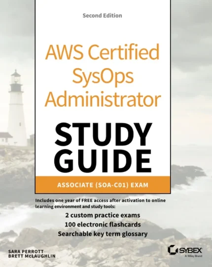 AWS Certified SysOps Administrator Study Guide Associate (SOA-C01)