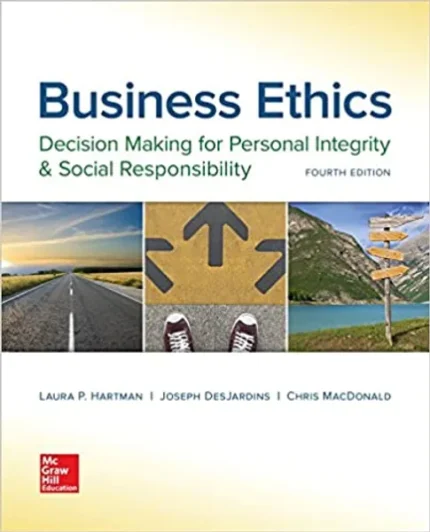 Business Ethics Decision Making for Personal Integrity & Social Responsibility