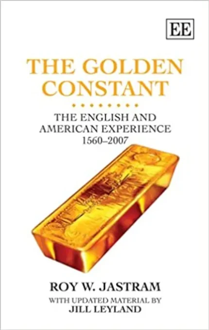 The Golden Constant The English and American Experience 1560–2007