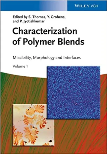 Characterization of Polymer Blends Miscibility, Morphology and Interfaces