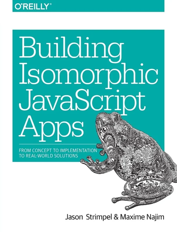 Building Isomorphic JavaScript Apps: From Concept to Implementation to Real-World