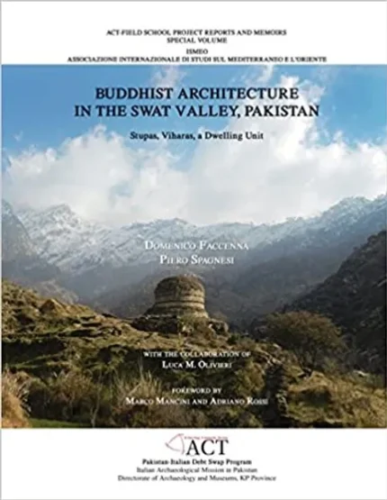 Buddhist Architecture in the Swat Valley, Pakistan Stupas, Viharas, a Dwelling Unit