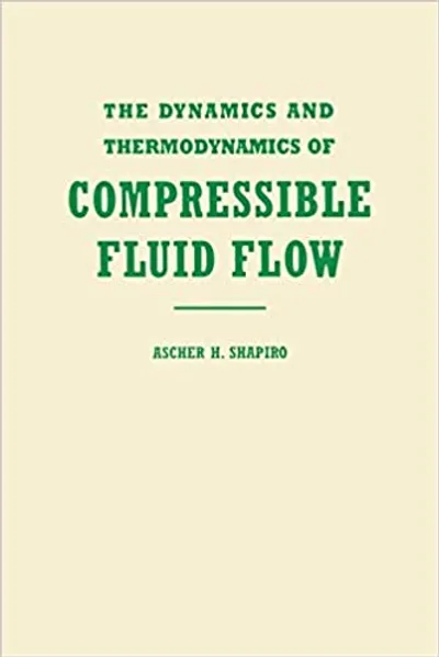The Dynamics and Thermodynamics of Compressible Fluid Flow, Volume