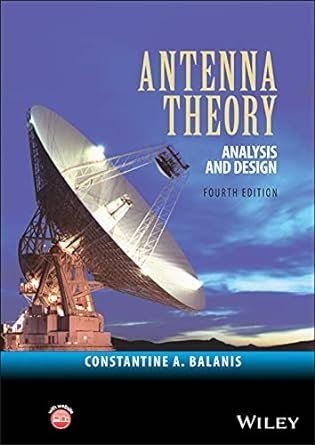 Antenna Theory: Analysis and Design 4th Edition