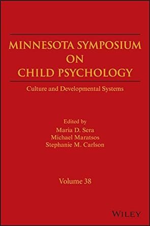 Culture and Developmental Systems, Volume 38 (The Minnesota Symposia on Child Psychology) 1st Edition