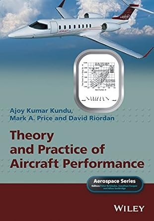 Theory and Practice of Aircraft Performance (Aerospace Series) 1st Edition
