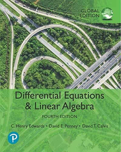 Differential Equations and Linear Algebra, Global Edition 4th Edition by C. Edwards (Author), David Penney (Author), David Calvis (Author)