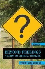 Beyond Feelings: A Guide to Critical Thinking 9th Edition