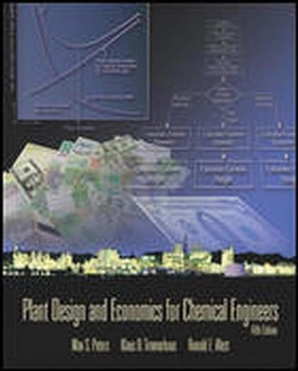 Plant Design and Economics for Chemical Engineers 5th Edition