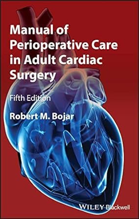 Manual of Perioperative Care in Adult Cardiac Surgery 5th Edition
