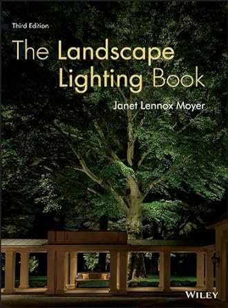 The Landscape Lighting Book 3rd Edition