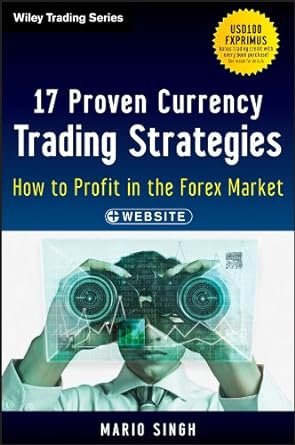 17 Proven Currency Trading Strategies: How to Profit in the Forex Market (Wiley Trading) 1st Edition