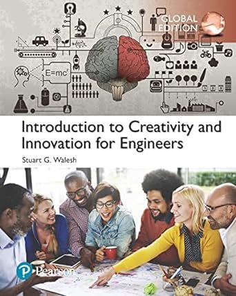Introduction to Creativity and Innovation for Engineers, Global Edition 01 Edition