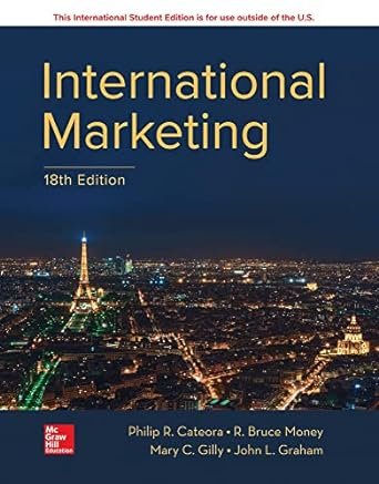 ISE International Marketing 18th Edition by Philip Cateora (Author), John Graham (Author), Mary Gilly (Author)