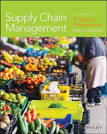 Supply Chain Management: A Global Perspective, 2nd Edition 2nd Edition