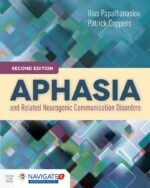 Aphasia And Related Neurogenic Communication Disorders: 2nd edition