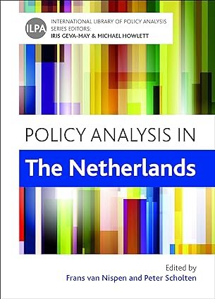 Policy Analysis in the Netherlands (International Library of Policy Analysis ,3) 1st Edition