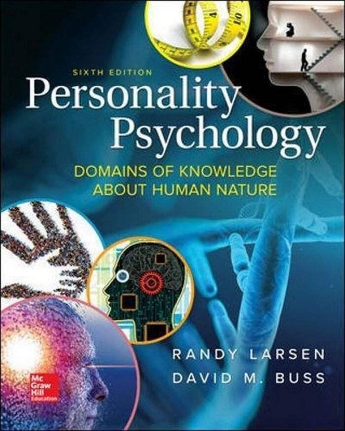 Personality Psychology: Domains of Knowledge About Human Nature 6th Edition by Randy Larsen (Author), David Buss (Author)